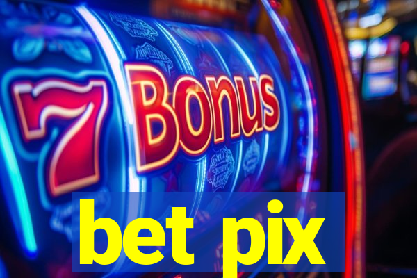 bet pix